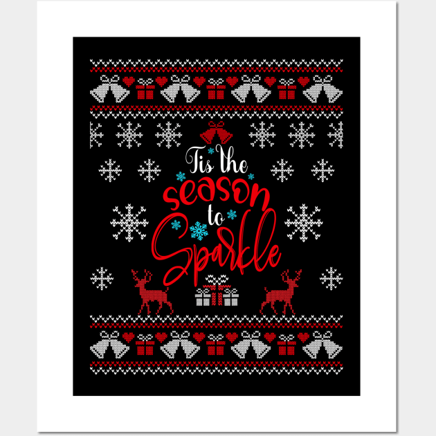 Tis The Season To Sparkle Ugly Christmas Wall Art by Teewyld